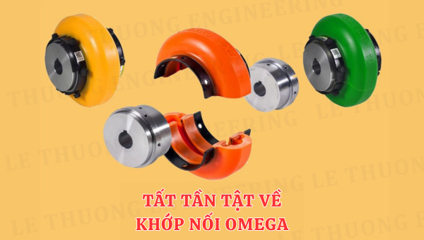 Khớp nối Omega: Giải pháp hữu hiệu cho hệ thống truyền động